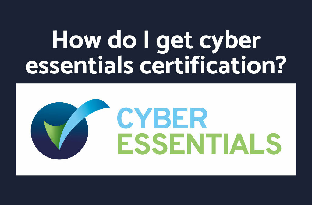 How do I get cyber essentials certification?