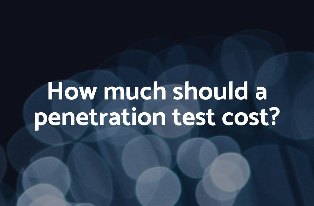 How much should a penetration test cost?